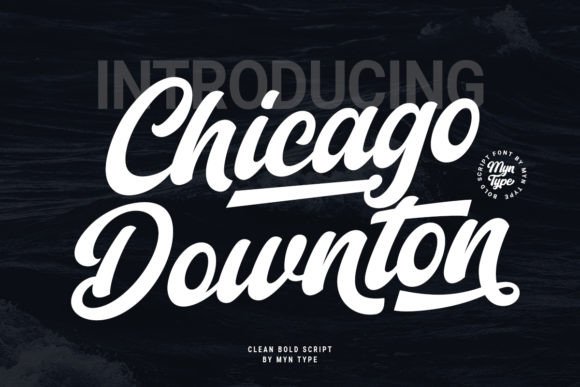 Chicago Downton: The Bold Script Typeface That Elevates Campaigns
