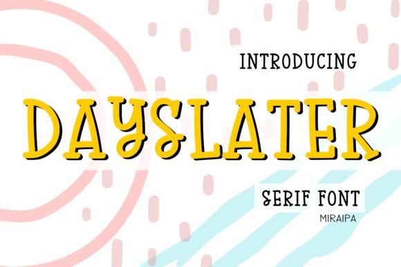 Dayslater: The Friendly Serif Font for Scroll-Stopping Campaigns